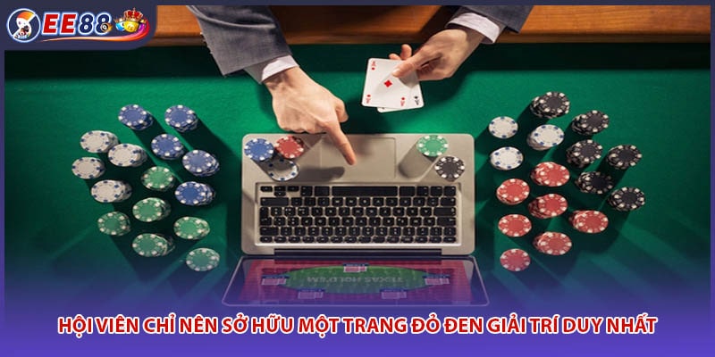 Hội viên chỉ nên sở hữu một trang đỏ đen giải trí duy nhất